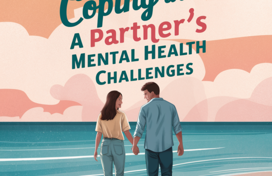 Coping with a Partner's Mental Health Challenges