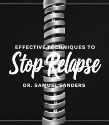 Effective Techniques to Stop Relapse