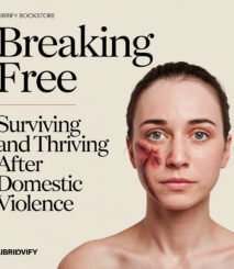 Breaking Free: Surviving and Thriving After Domestic Violence Cover 1